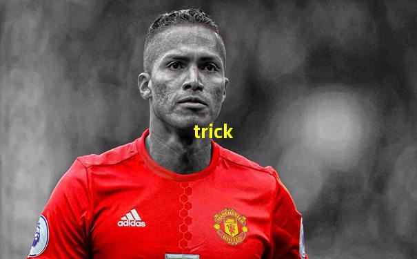 trick