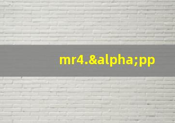 mr4.αpp